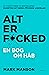 Alt er fucked - En bog om håb