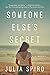 Someone Else's Secret by Julia Spiro