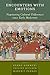 Encounters with Emotions: Negotiating Cultural Differences Since Early Modernity