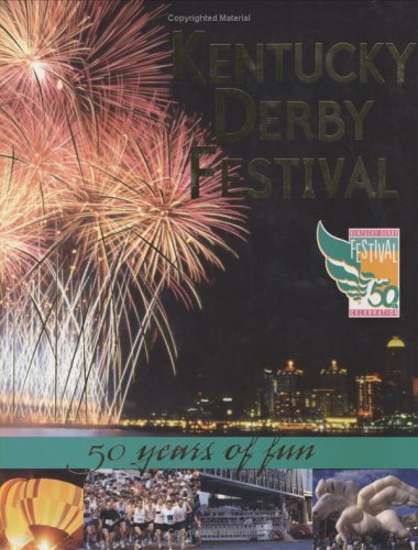Kentucky Derby Festival: 50 Years of Fun (Hardcover)