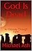 God Is Dead by Michael Ash