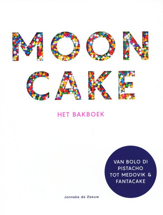 Mooncake. Het bakboek: van bolo di pistacho tot medovik & fantacake