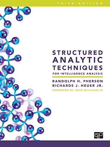 Structured Analytic Techniques for Intelligence Analysis (Kindle Edition)