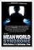 The Mean World Syndrome - M...