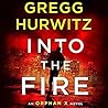 Into the Fire by Gregg Hurwitz