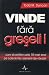 Vinde fara greseli by Todd M. Duncan