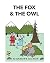 The Fox & The Owl