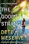 Book cover for The Good Stranger (Kate Bradley Mystery, #3)