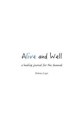 Alive and Well: a healing journal for the shunned