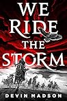 We Ride the Storm
