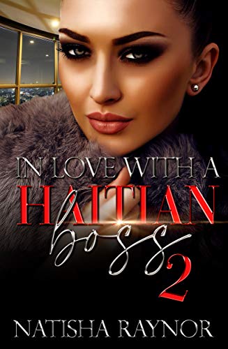 In Love With a Haitian Boss 2 (Kindle Edition)