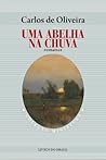 Uma Abelha na Chuva by Carlos de Oliveira