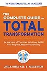 The Complete Guide to Total Transformation by Joeel A. Rivera