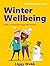 Winter Wellbeing: How to beat the bugs and blues (BiteSized Book)