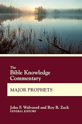 The Bible Knowledge Commentary Major Prophets