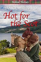 Hot For the Scot (Kilted Heroes Book 1)