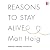 Reasons to Stay Alive