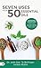 Seven Uses for 50 Essential...