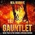 The Gauntlet (The Zombie Uprising #2)