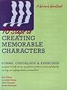 10 Steps to Creating Memorable Characters 10 Steps to Creating Memorable Characters