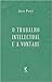 O Trabalho Intelectual e A Vontade - continuação de “A Educação da Vontade”