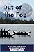 Out of the Fog by Donna J. Moore