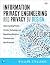 Information Privacy Engineering and Privacy by Design: Understanding Privacy Threats, Technology, and Regulations Based on Standards and Best Practices