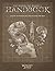 The Advancing Bassist's Handbook: A Guide to Practicing and Playing the Bass