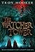 The Watcher Tower (Descendants of Light Book #2)