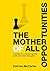 The Mother Of All Opportunities by Katrina McCarter