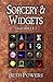 Sorcery & Widgets: Science Fiction and Fantasy Collections 1 & 2 (Science Fiction and Fantasy Story Collection)