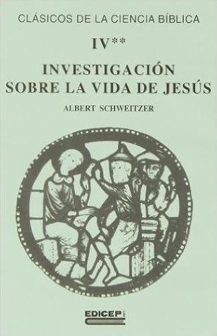 Investigación sobre la vida de Jesús (Clásicos de la ciencia bíblica, #4)