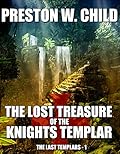 The Lost Treasure of the Knights Templar (The Last Templars , #1)
