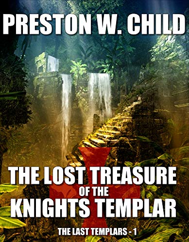 The Lost Treasure of the Knights Templar (The Last Templars , #1)