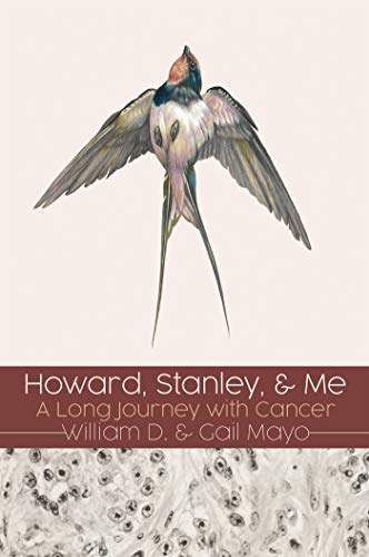Howard, Stanley, and Me: A Long Journey with Cancer (Kindle Edition)