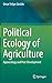 Political Ecology of Agriculture: Agroecology and Post-Development
