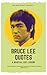 Best Bruce Lee Quotes for Y...