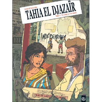 Tahya el Djazaïr - Tome 1