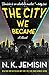 The City We Became (Great C...