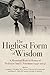 The Highest Form of Wisdom:...