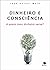 Dinheiro e Consciência: A quem meu dinheiro serve?
