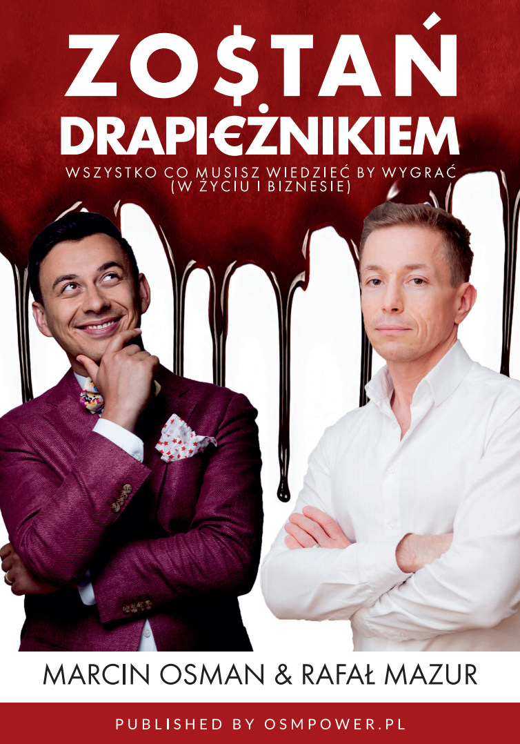 Zostań drapieżnikiem. Wszystko, co musisz wiedzieć, by wygrać (w życiu i biznesie).