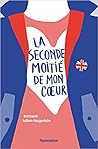 La Seconde Moitié de mon cœur by Bertrand Jullien-Nogarède