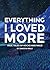 Everything I Loved More: Tr...