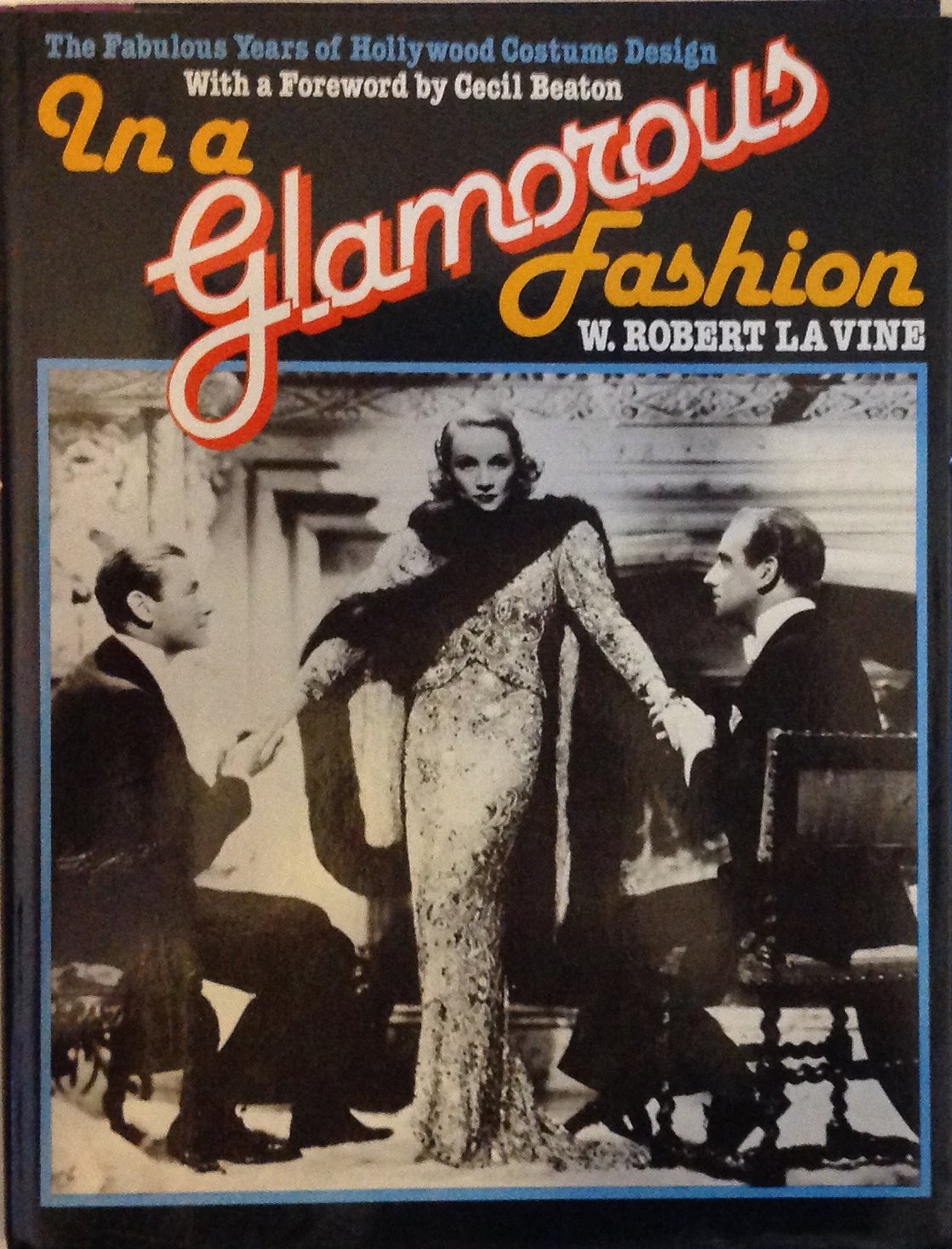 In A Glamorous Fashion:  The Fabulous Years Of Hollywood Costume Design