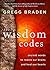 The Wisdom Codes: Ancient W...