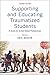 Supporting and Educating Traumatized Students: A Guide for School-Based Professionals