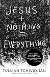 Jesus + Nothing =...
