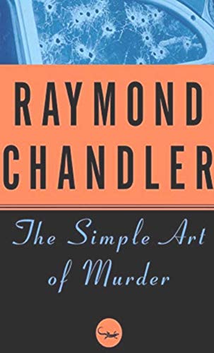 The Simple Art of Murder,Chandler Crime Fiction