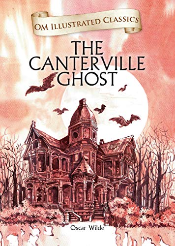 The Canterville Ghost: Om Illustrated Classics